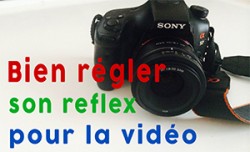 apprendrelavideo_bien_regler_reflex_pour_la_video